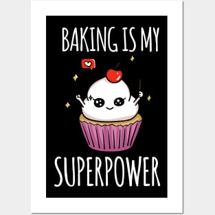 Baking is my superpower shirt Posters and Art